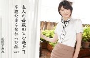 Heyzo-3630 友人の母親がエロ過ぎて辛抱たまらなかった件Vol.2  #前田すみれ  #Heyzo